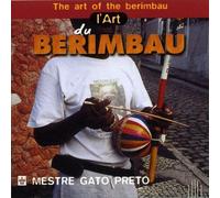 Preto, Gato - Art of The Berimbau