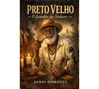 Preto Velho: O Guardião das Tradições