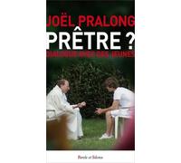 Prêtre ? - Dialogue Avec Des Jeunes