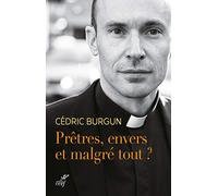 Prêtre envers et malgré tout ?