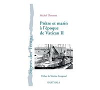 Prêtre et marin à l'époque de Vatican II - Michel Thoorens - Karthala - broché - Essai