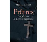 Prêtres Enquête sur le Clergé d'aujourd'hui - Monique Hébrard - Buchet-Chastel - broché - Essai
