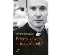 Pretres, envers et malgre tout ? Cédric Burgun (Auteur), Laurent Camiade (Préface)