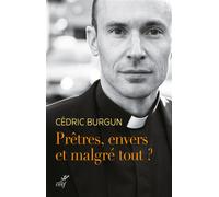 Pretres, envers et malgre tout ? - Cédric Burgun - Cerf - broché - Essai