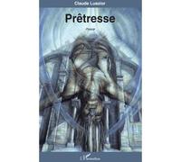 Prêtresse - Claude Luezior - L'harmattan - broché - Poésie