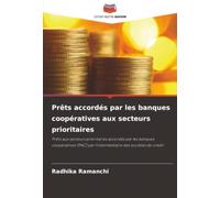 Prêts accordés par les banques coopératives aux secteurs prioritaires: Prêts aux secteurs prioritaires accordés par les banques coopératives (PAC) par l'intermédiaire des sociétés de crédit