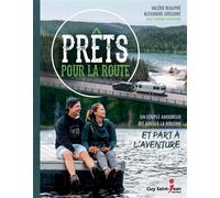 Prets pour la route Un couple amoureux dit adieu à la routine et part à l'aventure - Grégoire Alexandre - Saint-Jean Eds - broché - Récit