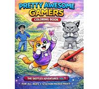 Pretty Awesome Gamers Coloring Book: The Skettles Adventures: Vol. 1