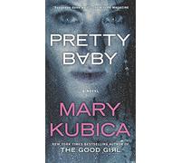 Pretty Baby: A Thrilling Suspense Novel from the NYT bestselling author of Local Woman Missing