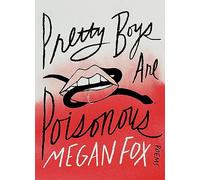 Pretty Boys Are Poisonous: Poems