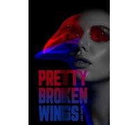 Pretty Broken Wings