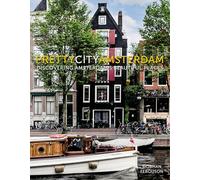 Prettycityamsterdam: Discovering Amsterdam's Beautiful Places