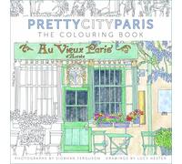 Pretty City Paris: The Colouring Book