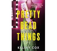 Pretty Dead Things: the dazzling new thriller with a jaw-dropping twist from the bestselling author of Party of Liars