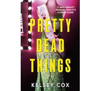 Pretty Dead Things: the dazzling new thriller with a jaw-dropping twist from USA TODAY bestselling author