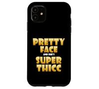 Pretty Face and Shes Super Thicc Funny Video Thick Meme Coque pour iPhone 11