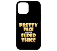 Pretty Face and Shes Super Thicc Funny Video Thick Meme Coque pour iPhone 12 Pro Max