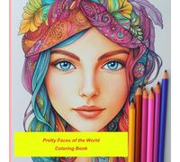 Pretty Faces of the World: Coloring book for all