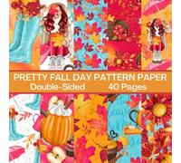 Pretty Fall Day Scrapbook Paper 40 Pages 20 Sheets: Rainy Autumn Pattern Paper: Double Sided for Scrapbooking, Card Making, Origami, DIY and More