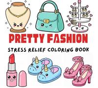 Pretty Fashion Coloring Book for Girls Ages 4-8: Bold and Easy Jewelry, Purses, Shoes & Makeup Objects with Names | Big Simple Coloring Pages