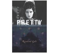 Pretty - Film And The Decorative Image