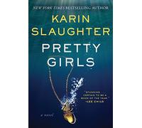 Pretty Girls: A Psychological Thriller Novel Exploring Secrets and Lies Among Sisters