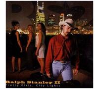 Stanley, Ralph II – Pretty Girls, City Lights – Import