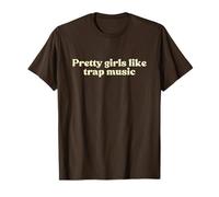 Pretty Girls Like Trap Music Y2k Aesthetic Iconic Slogan T-Shirt