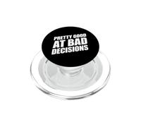 Pretty Good At Bad Decisions PopSockets PopGrip pour MagSafe