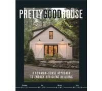Pretty Good House by Emily Mottram Emily Mottram (Auteur)
