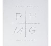 Pretty Hurts - Make Graves