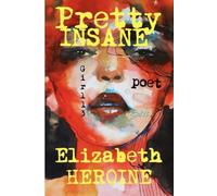 Pretty INSANE: GIRL 13 : Overdose POET