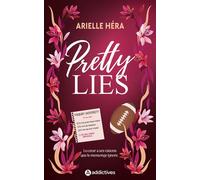 Pretty Lies - Arielle Hera - Addictives Eds - broché - Roman