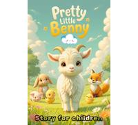 Pretty little Benny: A Funny and Interactive Children’s Book for Early Readers, Pre-K, Kindergarten and Grade 1 , baby goat