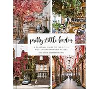 Pretty Little London: A Seasonal Guide to the City's Most Instagrammable Places