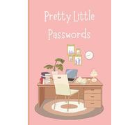 Pretty Little Passwords | 100+ pages of organised space | no more forgotten passwords: A secret safe place for your digital world | practical and perfectly pink in design