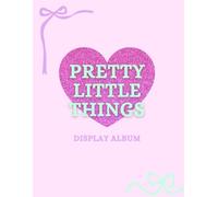 Pretty Little Things - Display Album: A Fun and Creative Keepsake Book for Collecting, Sticking, and Displaying Tiny Treasures