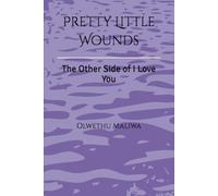 Pretty Little Wounds: The Other Side of I Love You