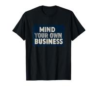 Pretty Mind Your own Business Speech Emblème T-Shirt
