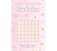 Pretty Pink Sudoku Puzzle Book for Women: 200 Easy, Medium & Hard Sudoku Puzzles for Relaxation