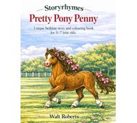Pretty Pony Penny: Read the Story, Colour the Adventure, a book especially for children between 3-7 years and adukts.
