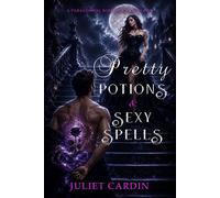 Pretty Potions & Sexy Spells A Paranormal Romance Anthology - Juliet Cardin - World Castle Publishing, LLC - ebook (ePub) - Livre