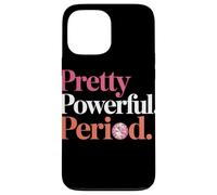 Pretty Powerful Period Women Empowerment Women Equality Coque pour iPhone 13 Pro Max