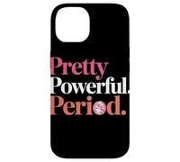 Pretty Powerful Period Women Empowerment Women Equality Coque pour iPhone 14