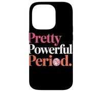 Pretty Powerful Period Women Empowerment Women Equality Coque pour iPhone 14 Pro