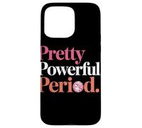 Pretty Powerful Period Women Empowerment Women Equality Coque pour iPhone 15 Pro Max