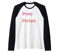 Pretty Powerful Period Women Empowerment Women Equality Manche Raglan