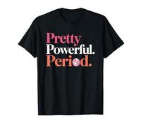 Pretty Powerful Period Women Empowerment Women Equality T-Shirt