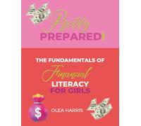 Pretty Prepared: The Fundamentals of Financial Literacy For Girls