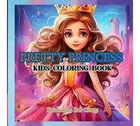 Pretty Princess: Pretty Princess Kids Coloring Book for kids ages 3+. Featuring Super Easy, Bold and Simple Pretty Princess designs